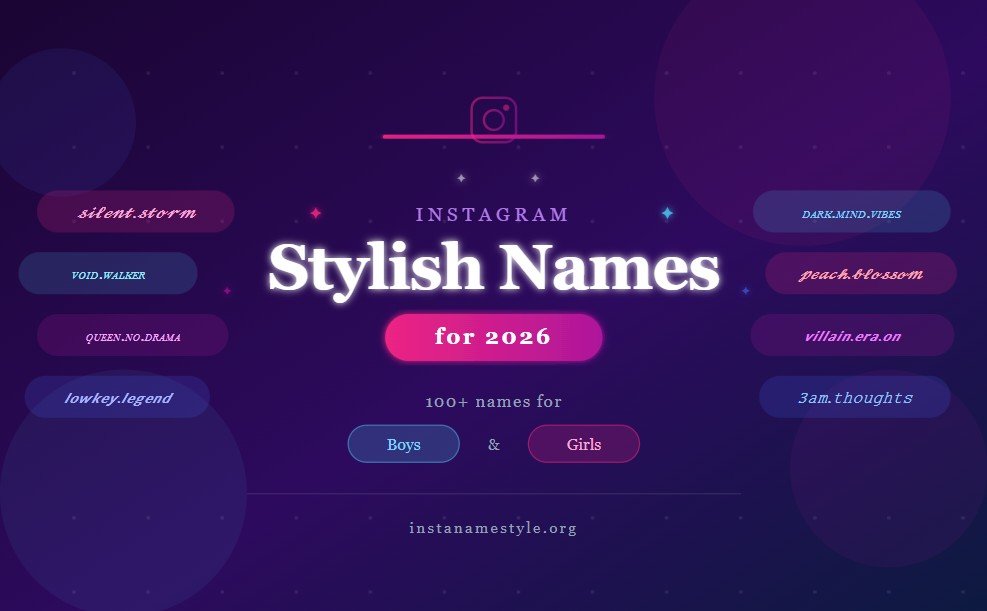 100+ Best Instagram Stylish Names for 2026 – Boys & Girls