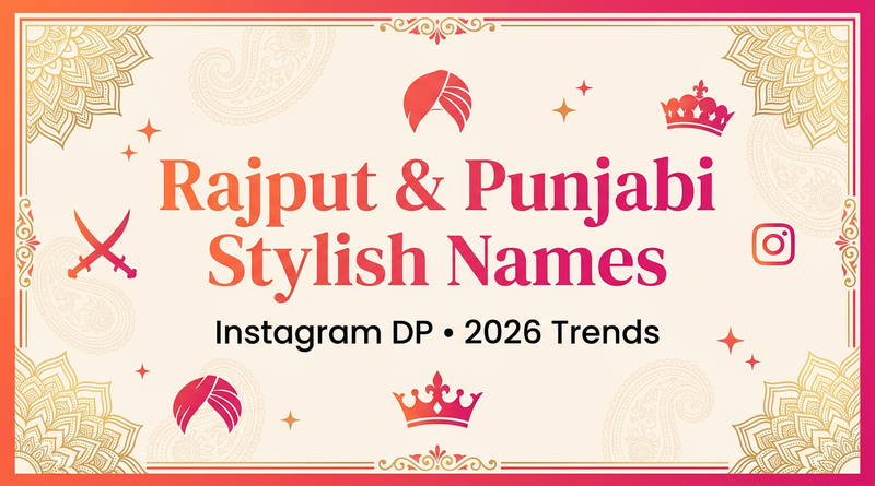 Rajput & Punjabi Stylish Names – Instagram DP (2026 Trends)