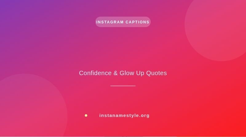 Feeling Myself Captions for Instagram – Confidence & Glow Up Quotes