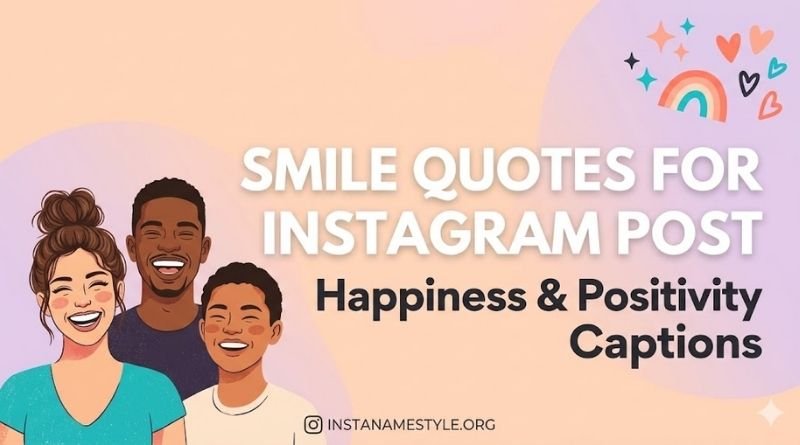Smile Quotes for Instagram Post – Happiness & Positivity Captions