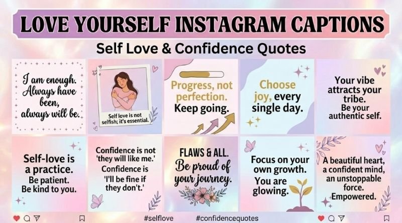 Love Yourself Instagram Captions – 100+ Powerful Self Love & Confidence Quotes (2026)