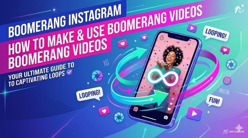 The Ultimate Guide to Boomerang Instagram – How to Make & Use Boomerang Videos